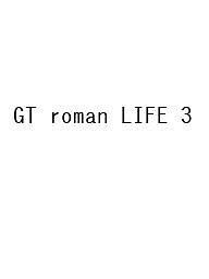 GT roman LIFE 西風