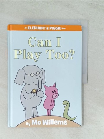 【書寶二手書T1／少年童書_YWE】Can I Play Too?_Mo Willems