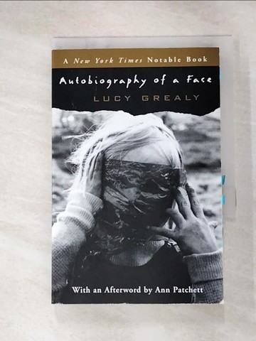 【書寶二手書T5／原文書_BWL】Autobiography of a Face_Grealy, Lucy