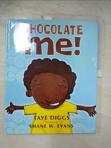 【書寶二手書T4／少年童書_UMN】Chocolate Me!_Diggs, Taye/ Evans, Shane W. (ILT)