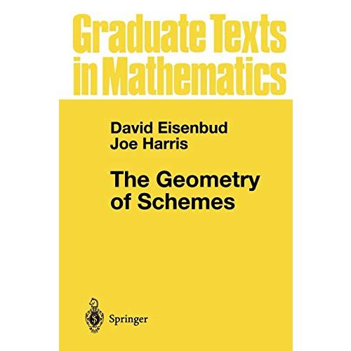 The Geometry of Schemes (Graduate Texts in Mathematics)