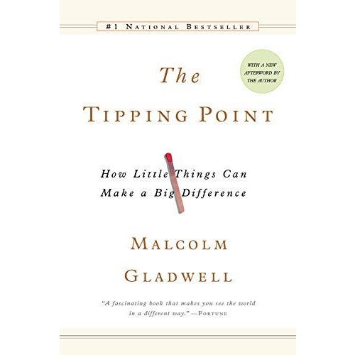 The Tipping Point: How Little Things Can Make a Big Difference