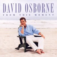 大衛．奧斯朋：此時此刻 David Osborne: From This Moment (CD)【North Star】
