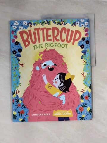 【書寶二手書T6／少年童書_TTJ】Buttercup the Bigfoot_Munoz, Isabel