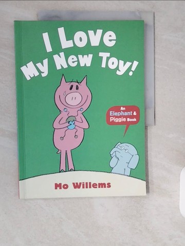 【書寶二手書T1／少年童書_ZE8】I Love My New Toy!_Mo Willems