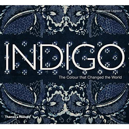 Indigo: The Color That Changed the World