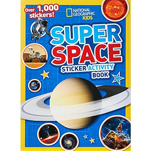 National Geographic Kids Super Space Sticker Activity Book: Over 1,000 Stic