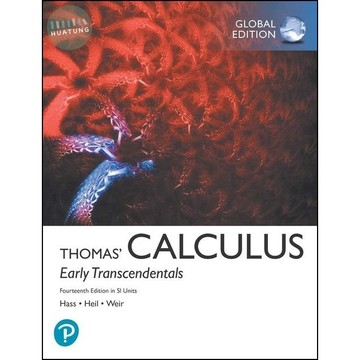 [華通書坊]Thomas' Calculus Early Transcendentals 14/E (SI Units) HASS 9781292253114