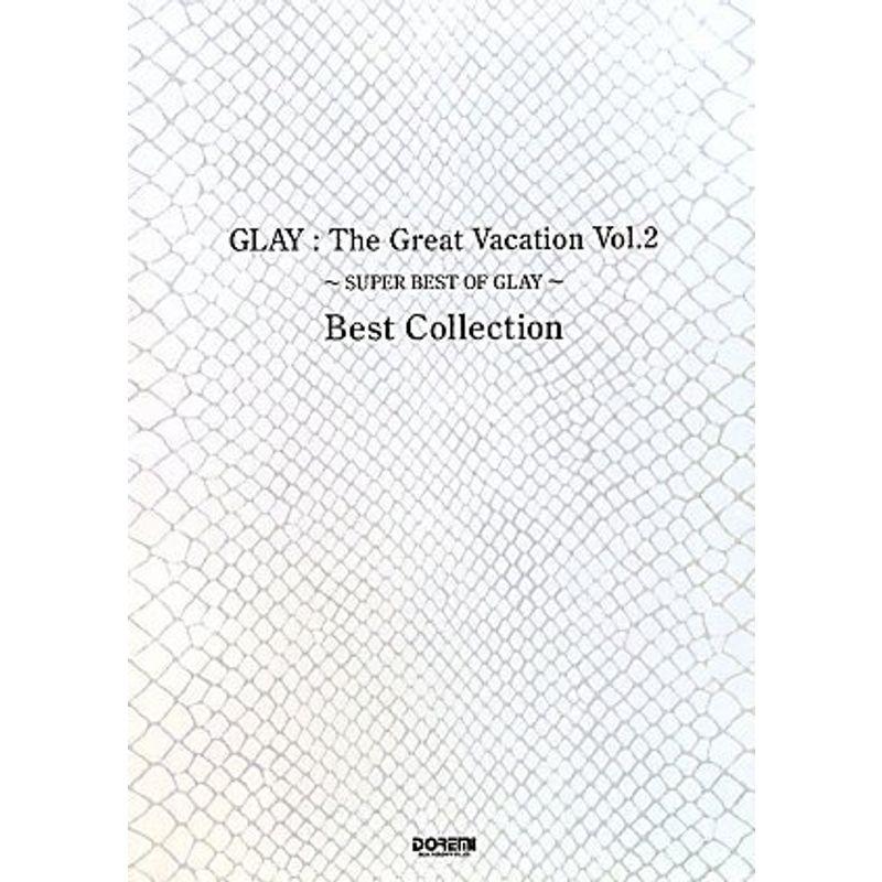 バンドスコア GLAY The Great Vacation Vol.2~SUPER BEST OF GLAY~ Best Collecti