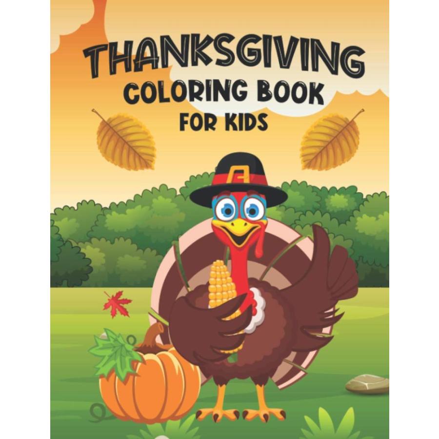 Thanksgiving Coloring Book for Kids: A Collection of Fun and Easy Thanksgiv