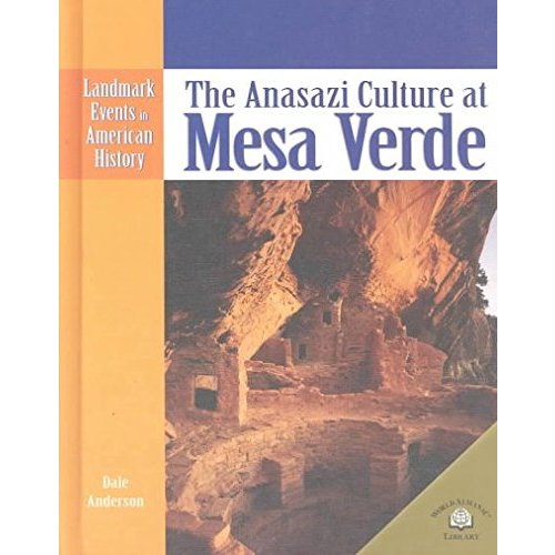 The Anasazi Culture at Mesa Verde (Landmark Events in American History)