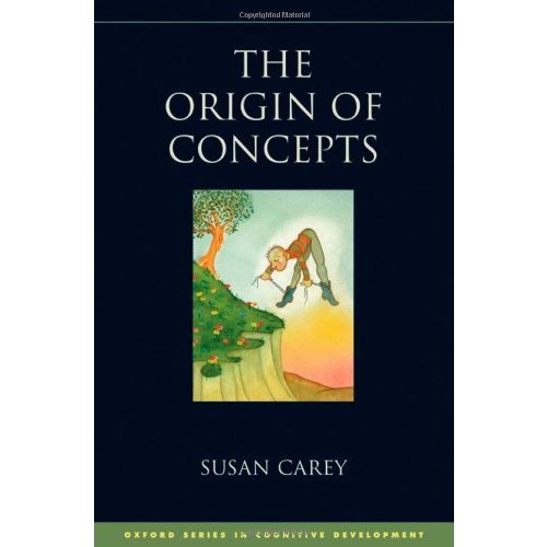 The Origin of Concepts (Oxford Series in Cognitive Development)