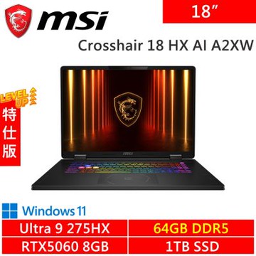 MSI微星 Crosshair 18 HX AI A2XWFKG-058TW-SP13 18吋電競筆電(Ultra 9 275HX/64G DDR5/1TB/RTX5060 8G)特仕版