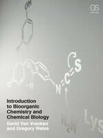 INTRODUCTION TO BIOORGANIC CHEMISTRY AND CHEMICAL BIOLOGY  VRANKEN 2012 Garland Science