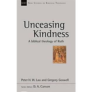 Unceasing Kindness A Biblical Theology of Ruth (Paperback)