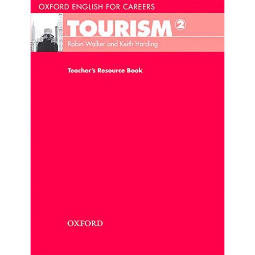 Tourism 2: Teacher's Resource Book (Oxford English for Careers)