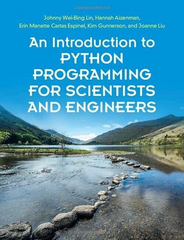 An Introduction to Python Programming for Scientists and Engineers 2023  Johnny Wei-Bing Lin 2023 Cambridge
