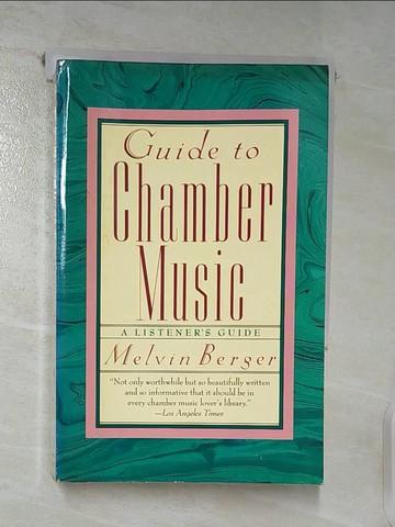 【書寶二手書T4／音樂_AE3】Guide to chamber music_Melvin Berger