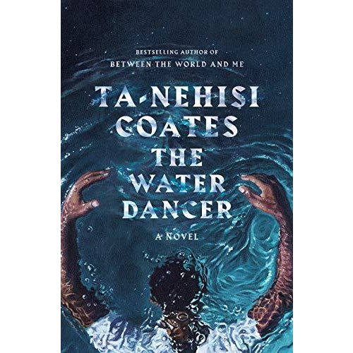 The Water Dancer: A Novel