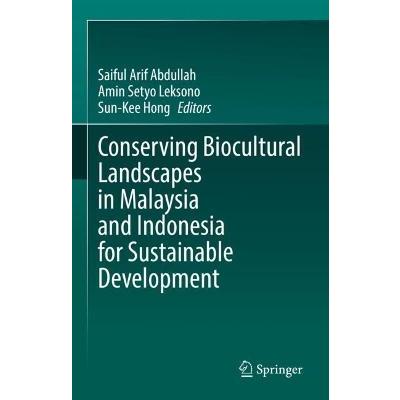 Conserving Biocultural Landscapes in Malaysia and Indonesia for Sustainable Development