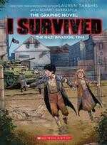 I Survived Graphic Novel #3: The Nazi Invasion, 1944  Tarshis  Scholastic