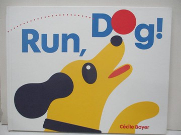 【書寶二手書T6／少年童書_QGV】Run, Dog!_Boyer, Cecile