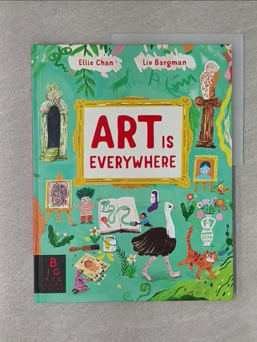 【書寶二手書T1／少年童書_ZAA】藝術無所不在?Art Is Everywhere_Chan, Ellie
