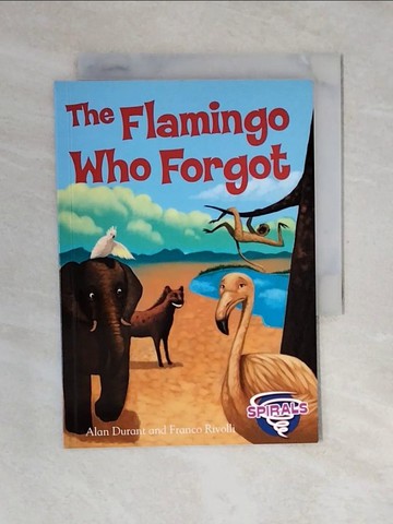【書寶二手書T1／少年童書_V4K】The Flamingo Who Forgot_Durant, Alan / Rivolli, Franco