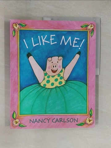 【書寶二手書T1／少年童書_ZAC】I Like Me!_Carlson, Nancy L.