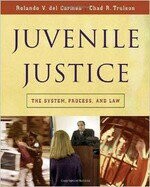 Juvenile Justice: The System, Process and Law (1版) R.V.del Carmen 2006 Cengage