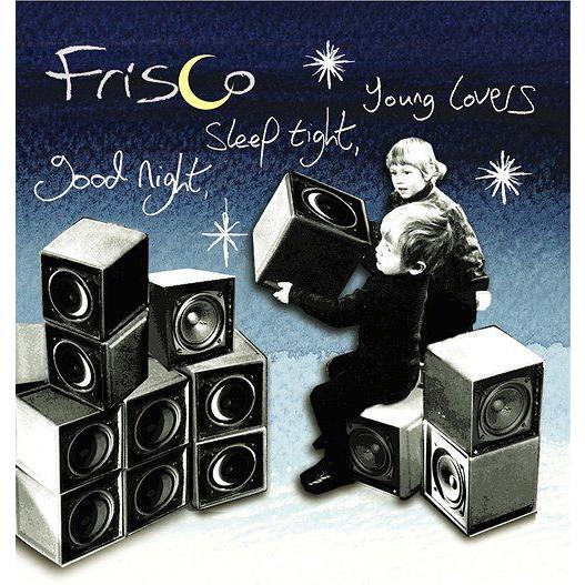 CD FRISCO good night,sleep tight,young lovers