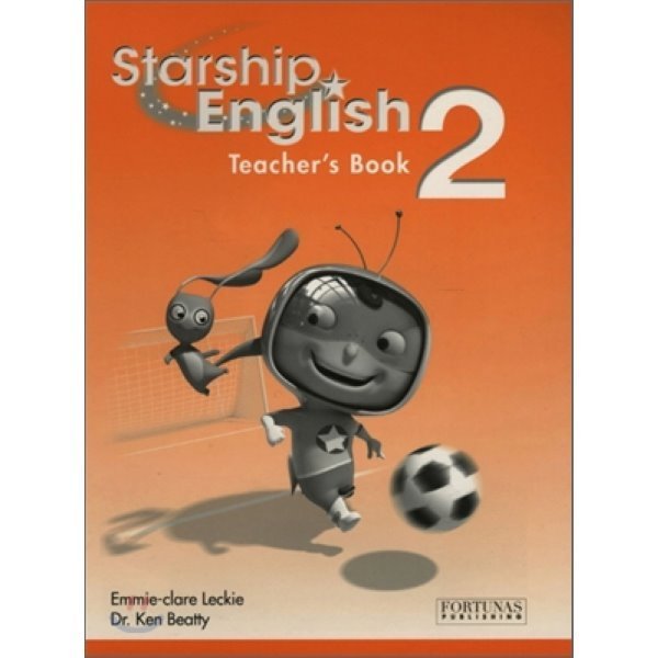 Starship English 2：Teacher Book Emmie-claire Leckie Ken Beatty