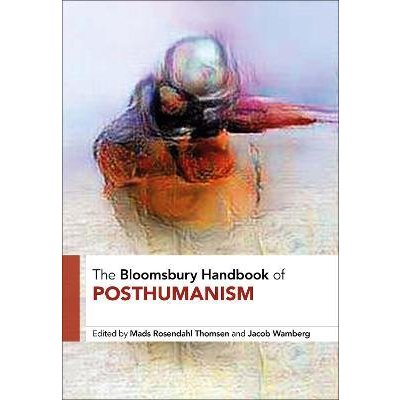 The Bloomsbury Handbook of Posthumanism