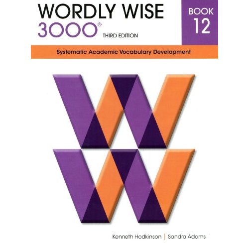 Wordly Wise 3000 12: Systematic Academic Vocabulary Development