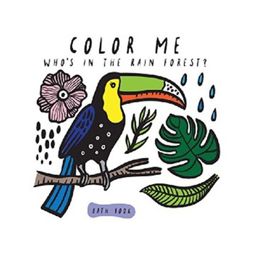 Colour Me: Who's in the Rainforest? 是誰住在熱帶雨林 (變色洗澡書)