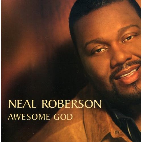 Neal Roberson Awesome God CD アルバム 輸入盤