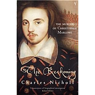 The Reckoning The Murder of Christopher Marlowe (Paperback)