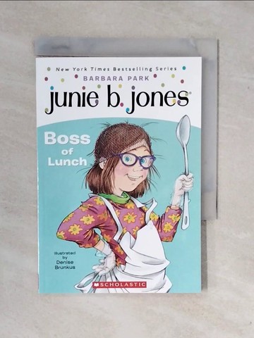 【書寶二手書T1／原文小說_XSY】Junie B., First Grader: Boss of Lunch_Barbara Park; Denise Brunkus