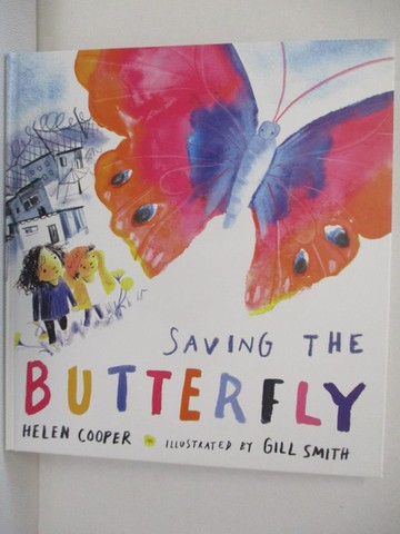 【書寶二手書T8／少年童書_SCW】Saving the Butterfly：A story about refugees_Helen Cooper