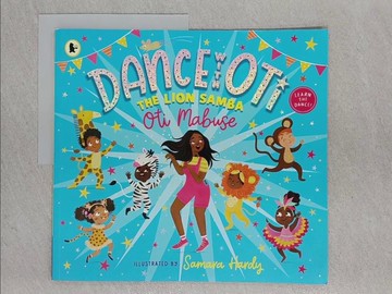 【書寶二手書T1／少年童書_YTW】Dance With Oti: The Lion Samba_Oti Mabuse