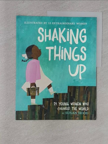 【書寶二手書T1／少年童書_YRP】Shaking Things Up: 14 Young Women Who Changed the World_Blackall, Sophie,Martin, Emily Winfield