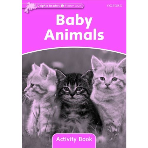 Dolphin Readers Starter Baby Animals Activity Book