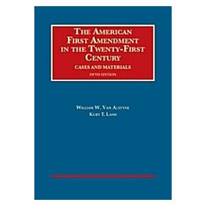 American First Amendment in the Twenty-First Century (Hardcover  5th)