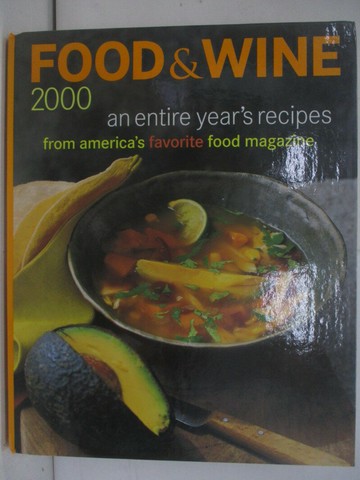 【書寶二手書T1／餐飲_SFJ】Food & Wine 2000-An Entire Year's Recipes from America's Favorite Food Magazine_Judith Hill
