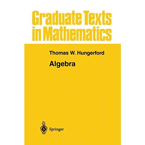 Algebra (Graduate Texts in Mathematics, 73)