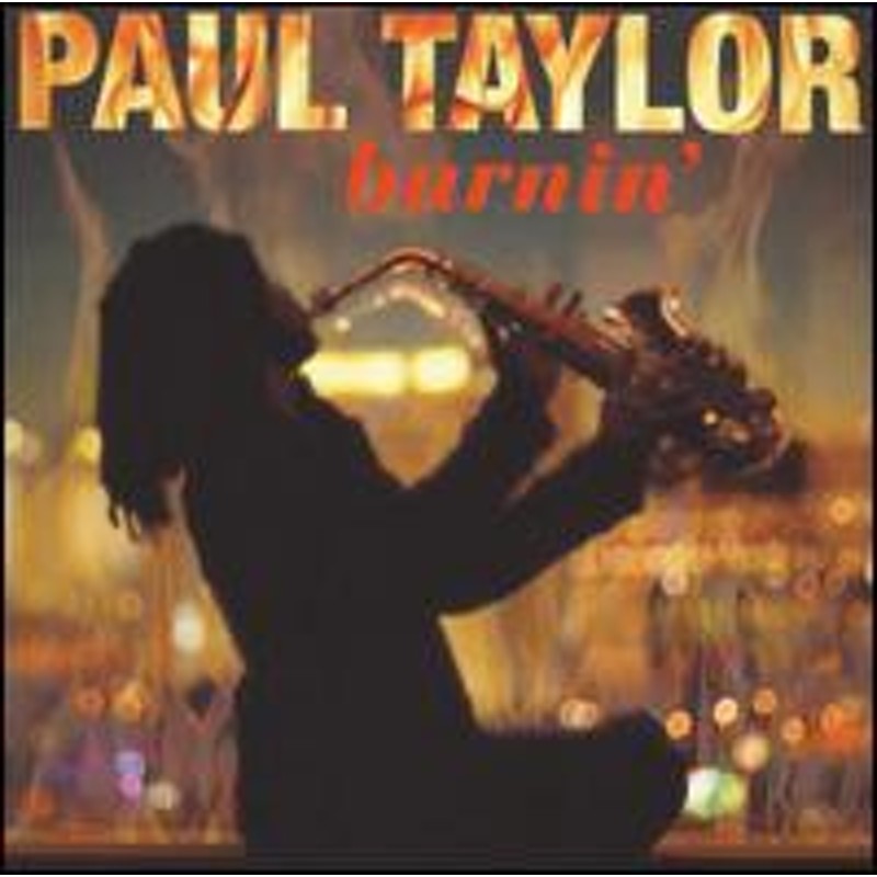 Paul Taylor Burnin 輸入盤cd ポール テイラー 通販 Lineポイント最大1 0 Get Lineショッピング