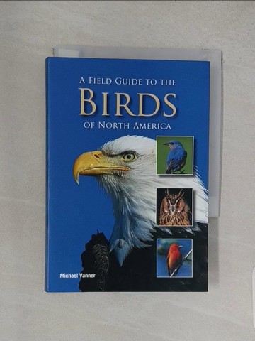 【書寶二手書T1／動植物_W9K】A Field Guide to the Birds of North America_PARRAGON
