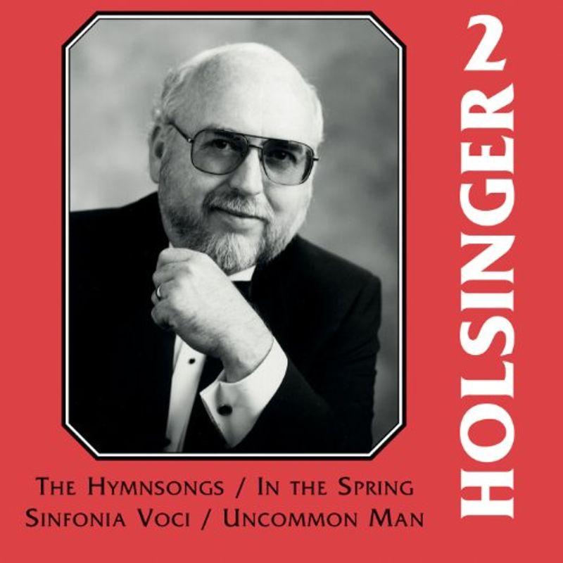 Symphonic Wind Music of Holsinger