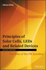 PRINCIPLES OF SOLAR CELLS, LEDS & RELATED DEVICES: THE ROLE OF THE PN JUNCTION (2版) KITAI 2018 John Wiley