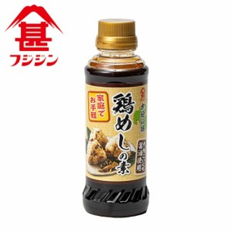 タイムセール！】 富士甚醤油 フジジン 鶏めしの素 260ml